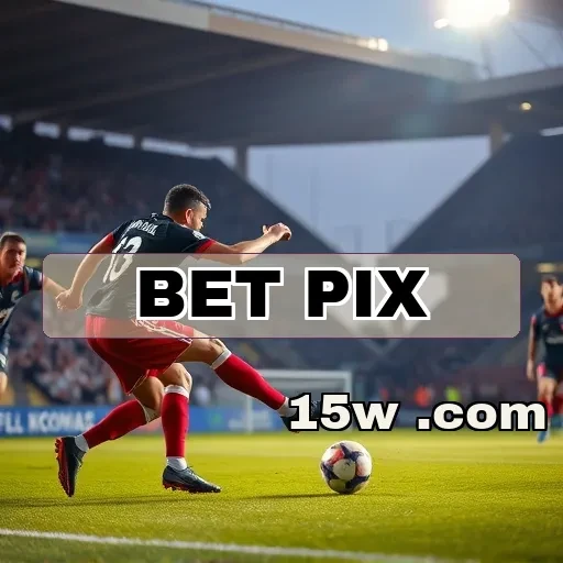 bet pix: O Incrível Mundo de Jogos e Apostas Que Você Precisa Conhecer